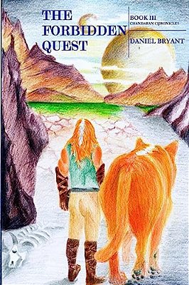 The Forbidden Quest: Book III Chandaran Chronicles-..