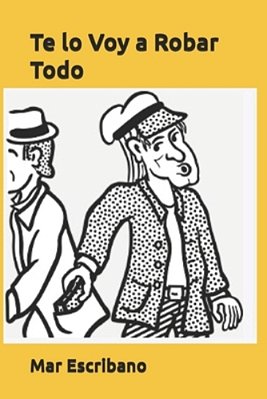 Te Lo Voy A Robar Todo-..