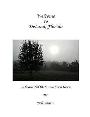 Welcome To Deland Florida-..