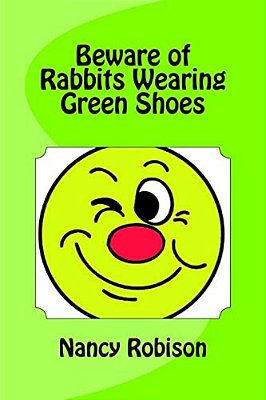 Beware Of Rabbits Wearing Green Shoes-..