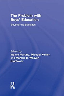 The Problem With Boys' Education: Beyond The Backlash-..