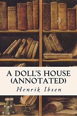 A Doll's House (Annotated)-..