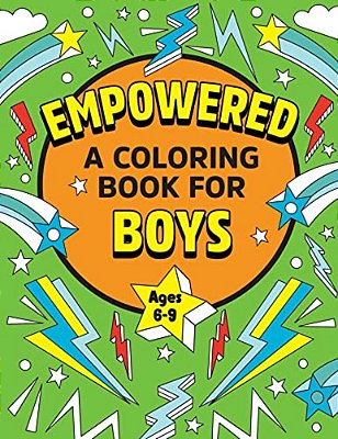 Empowered: A Coloring Book For Boys-..