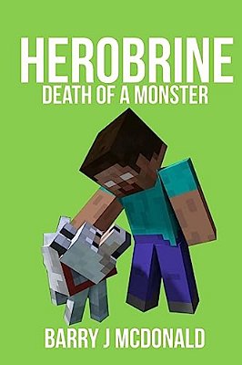Herobrine - Death Of A Monster-..
