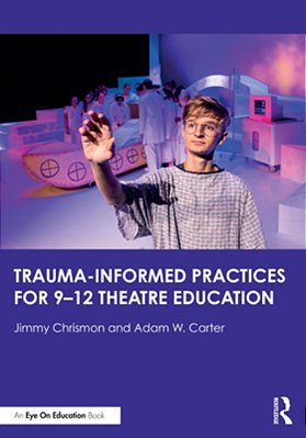 Trauma-Informed Practices For 9-12 Theatre Education-..