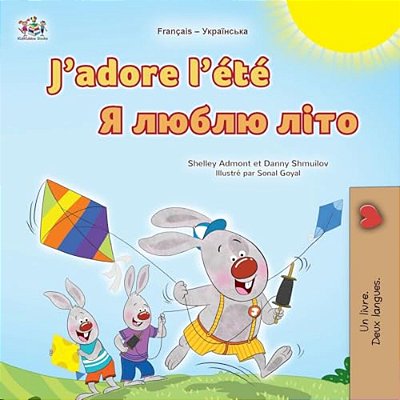 J'Adore L'Été (Livre Pour Enfants Bilingue Français-Ukrainien)-..