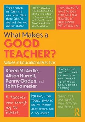 What Makes A Good Teacher?: Values In Educational Practice-..