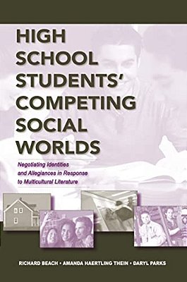 High School Students' Competing Social Worlds: Negotiating Identities And Allegiances In Response To Multicultural Literature-..