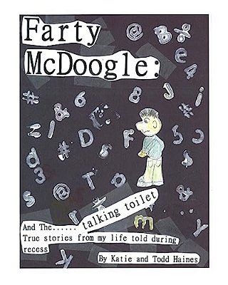 Farty Mcdoogle: And The.... -..
