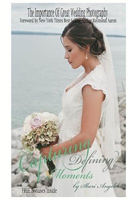 Capturing Defining Moments: The Importance Of Great Wedding Photography-..