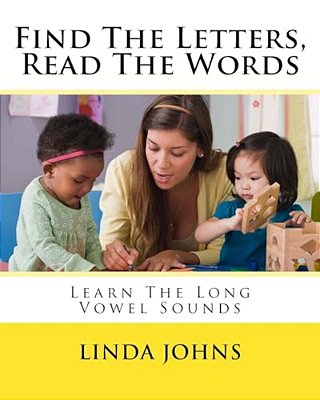 Find The Letters, Read The Words: Learn The Long Vowel Sounds-..