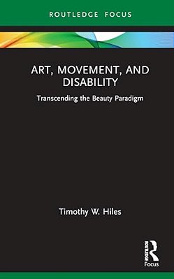 Art, Movement, And Disability: Transcending The Beauty Paradigm-..
