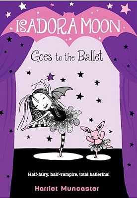Isadora Moon Goes To The Ballet-..