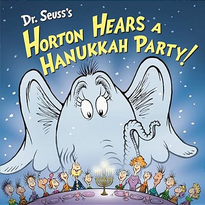 Dr. Seuss's Horton Hears A Hanukkah Party!-..