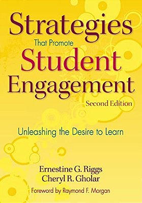 Strategies That Promote Student Engagement: Unleashing The Desire To Learn-..