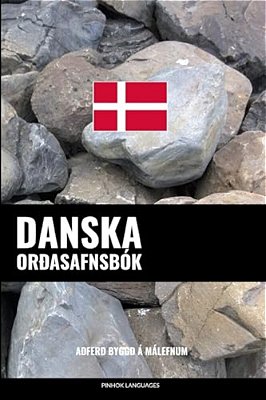 Danska Orðasafnsbók: Aðferð Byggð Á Málefnum-..