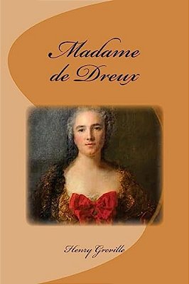 Madame De Dreux-..