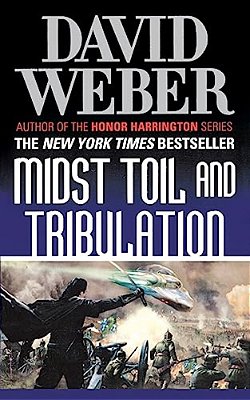 Midst Toil And Tribulation: A Novel In The Safehold Series (#6)-..