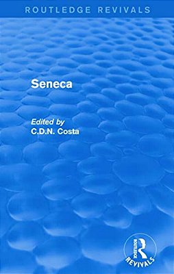 Seneca (Routledge Revivals)-..