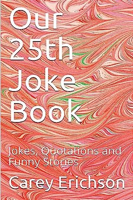 Our 25Th Joke Book: Jokes, Quotations And Funny Stories-..