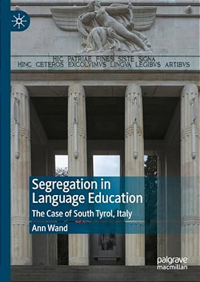 Segregation In Language Education: The Case Of South Tyrol, Italy-..