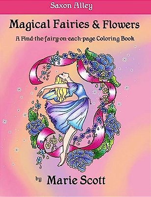 Magical Fairies & Flowers: A Find-The-fairy-on-each-page Coloring Book-..