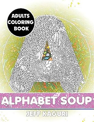 Adults Coloring Book: Alphabet Soup-..