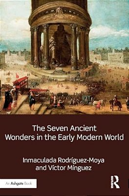 The Seven Ancient Wonders In The Early Modern World-..