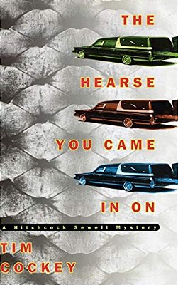 The Hearse You Came In On: A Hitchcock Sewell Mystery-..