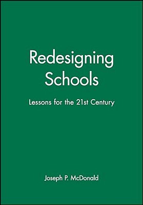Redesigning Schools: Lessons For The 21St Century-..