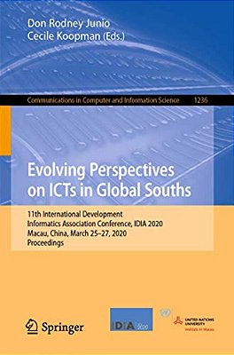 Evolving Perspectives On Icts In Global Souths: 11Th International Development Informatics Association Conference, Idia 2020, Macau, China, March 25-2-..
