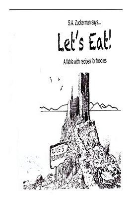 Let's Eat!: A Fable With Recipes For Foodies-..