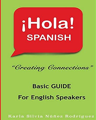 Hola Spanish: Creating Connections-..