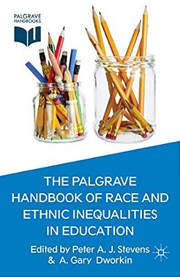 The Palgrave Handbook Of Race And Ethnic Inequalities In Education-..
