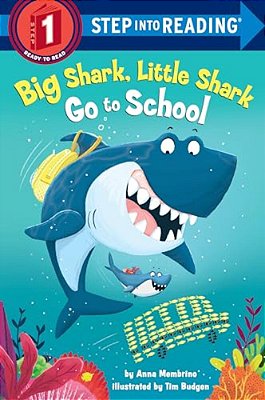 Big Shark, Little Shark Go To School-..