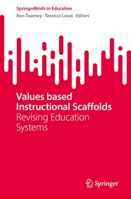 Values Based Instructional Scaffolds: Revising Education Systems-..
