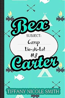 Bex Carter 8: Camp Lie-A-lot-..