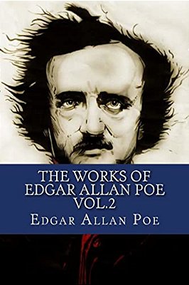 The Works Of Edgar Allan Poe Vol.2-..