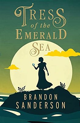 Tress Of The Emerald Sea: A Cosmere Novel-..