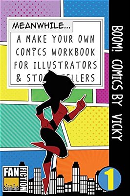 Boom! Comics By Vicky: A What Happens Next Comic Book For Budding Illustrators And Story Tellers-..