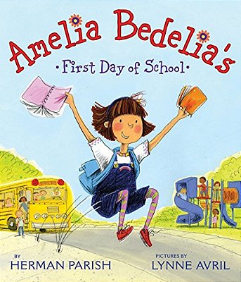 Amelia Bedelia's First Day Of School-..