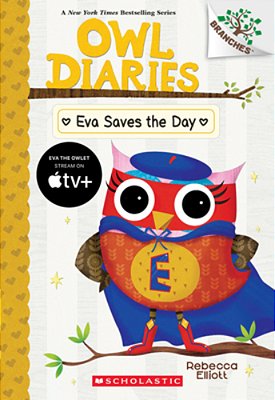 Eva Saves The Day: A Branches Book (Owl Diaries #22)-..
