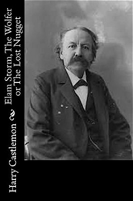 Elam Storm, The Wolfer Or The Lost Nugget-..