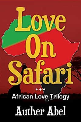 Love On Safari: An African Love Trilogy-..