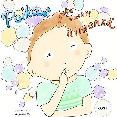 Poika, Joka Unohti Nimensä Kosti-..