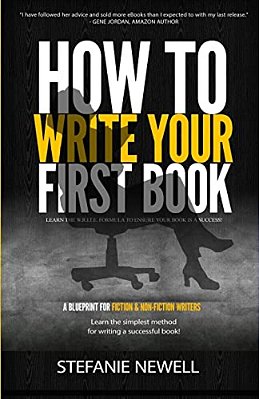 How To Write Your First Book: Tips On How To Write Fiction & Non Fiction Books And Build Your Author Platform-..