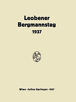 Bericht Über Den Leobener Bergmannstag: 2. Bis 5. September 1937-..