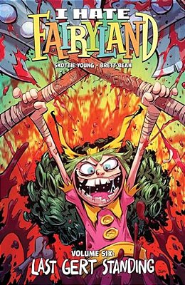 I Hate Fairyland Volume 6: Last Gert Standing-..