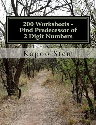 200 Worksheets - Find Predecessor Of 2 Digit Numbers: Math Practice Workbook-..