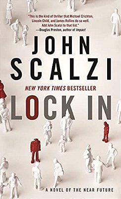 Lock In: A Novel Of The Near Future-..